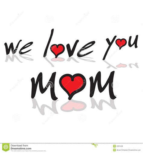 Download We love you mom stock vector. Illustration of emotions - 4331428