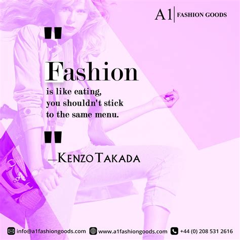 Fashion Is Like Eating You Shouldnt Stick To The Same Menu —kenzo Takada A1fashiongoods