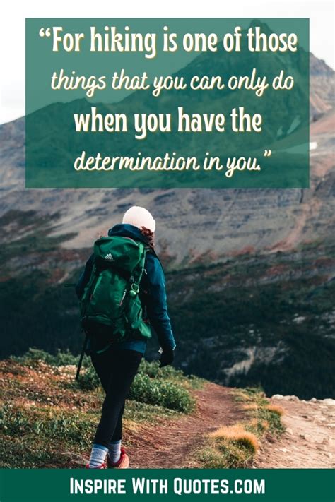 250 Hiking Quotes That Are Clever And Inspiring Inspire With Quotes