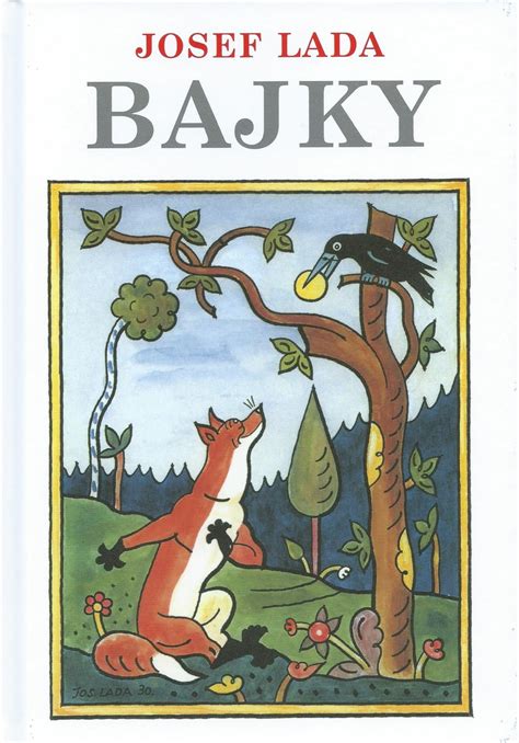 Nové vydání Bajky « Josef Lada
