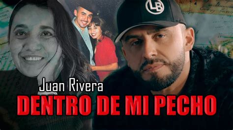 Juan Rivera | Dentro de mi Pecho (Video Official) | Una canción con una