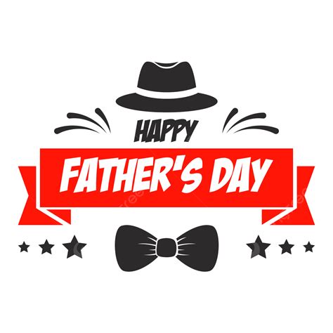 Happy Father′s Day Png Transparent Happy Father S Day Fathers Day