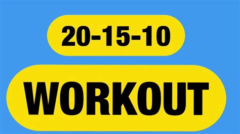 20 15 10 Workout Youtube