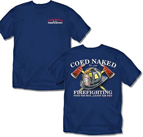 Firefighter T Shirt Coed Naked Firefighting Navy Clothing