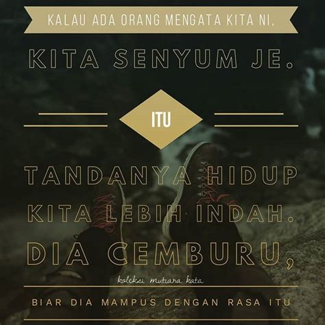 Sehingga ia tidak akan melampiaskan hasratnya pada orang lain. Kalau ada orang mengata kita ni kita senyum je. Itu ...