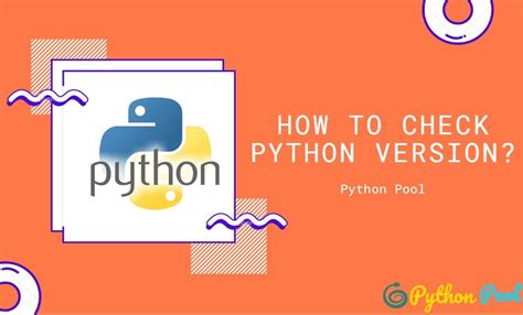 How do i determine my python version? How to Check Python Version in Various OS - Python Pool
