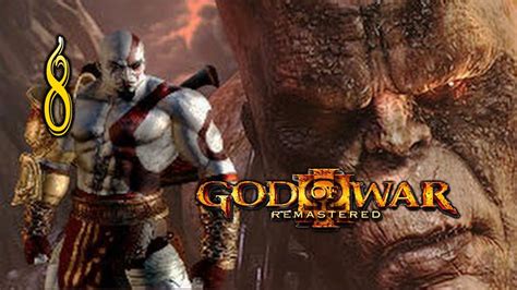 God Of War 3 Remastered Ps4 Parte 8 Kratos Vs Cronos Gameplay Español