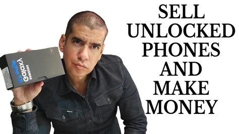 How to Sell Unlocked Cell Phones and Make Money - YouTube