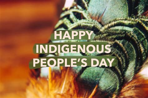 Happy Indigenous Day Quotes 60 National Aboriginal Day Wish Pictures