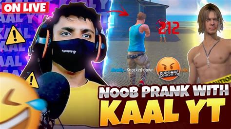 Noob Prank With Kaal Ytt🤣 Youtube