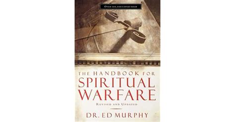 The Handbook For Spiritual Warfare By Edward F Murphy