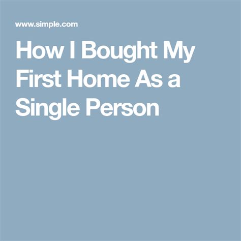 How I Bought My First Home As A Single Person First Home Stuff To