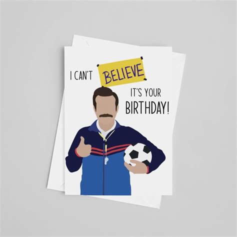 Ted Lasso Happy Birthday Greeting Card I Cant Believe Etsy Singapore