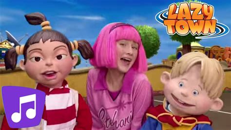 Lazy Town Playtime Music Video Youtube
