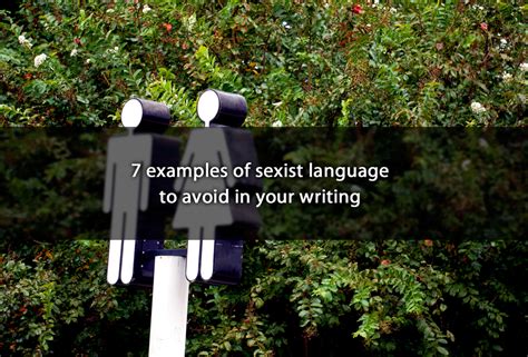 7 Examples Of Sexist Language To Avoid In Your Writing