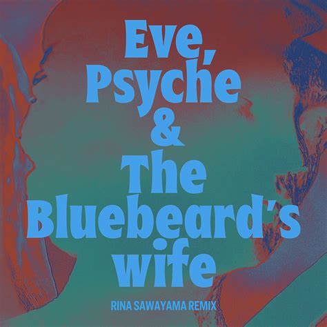 Eve Psyche And The Bluebeards Wife Rina Sawayama Remix Le Sserafim