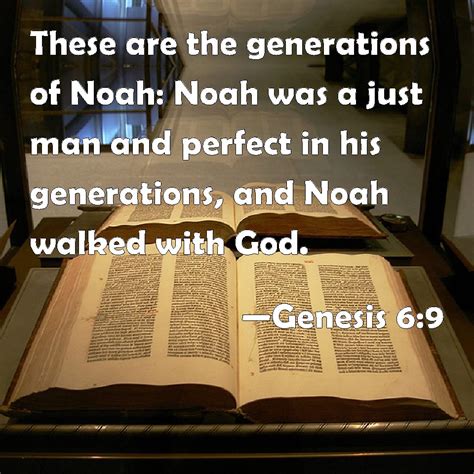 Genesis 69 These Are The Generations Of Noah Noah Was A Just Man And