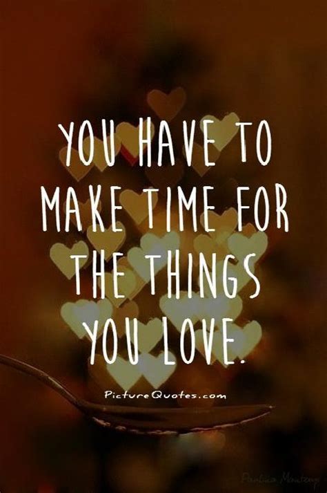 Make Time Quotes Make Time Sayings Make Time Picture Quotes