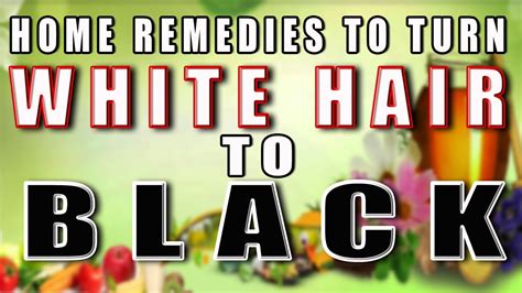 Change white hair to black hair naturally ! HOME REMEDIES TO TURN "WHITE" HAIR TO "BLACK" (With ...