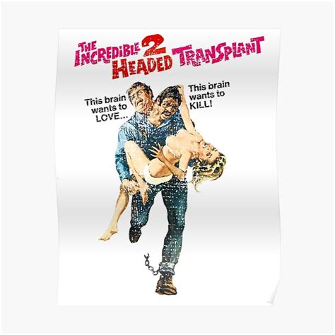 The Incredible 2 Headed Transplant 1971 Poster By Attractivedecoy Redbubble