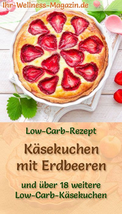 Da der kuchen mit wenig oder auch gar keinem zusätzlichen zucker auskommt, passt der name „bananenbrot ziemlich gut! Low-Carb-Käsekuchen mit Erdbeeren - Quarkkuchen-Rezept ...