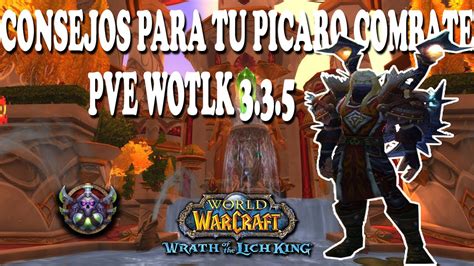 Consejos Para Tu Picaro Combate Pve World Of Warcraft Lk 335 Youtube