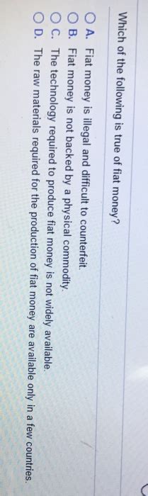 We did not find results for: Solved: Which Of The Following Is True Of Fiat Money? A. F... | Chegg.com