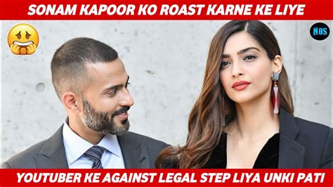 Sonam Kapoors Husband Anand Ahuja Took Legal Action Against The