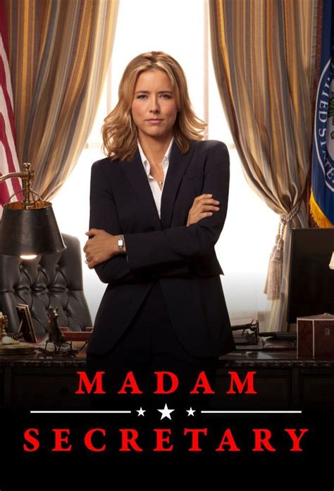 Madam Secretary Madam Secretary Madam Secretary Tv Series Tea Leoni