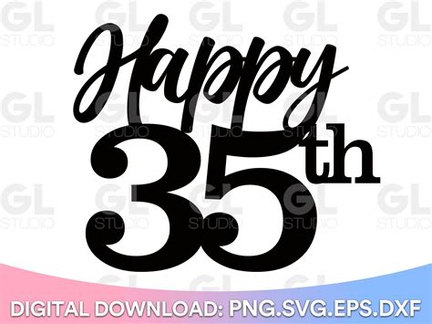 Happy 35th Birthday Cake Topper Svg Cake Topper Svg 35th Etsy Happy 35th Birthday 35th