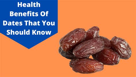 Dates Benefits Top 10 Health Benefits Of Dates Livlong