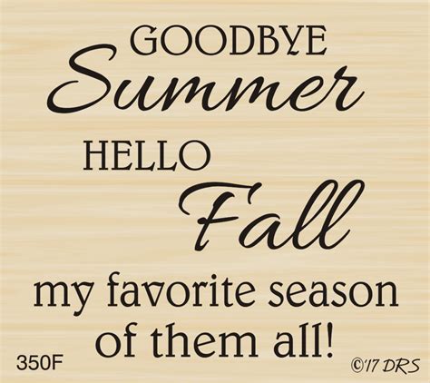 Goodbye Summer Hello Fall Greeting 350f Drs Designs