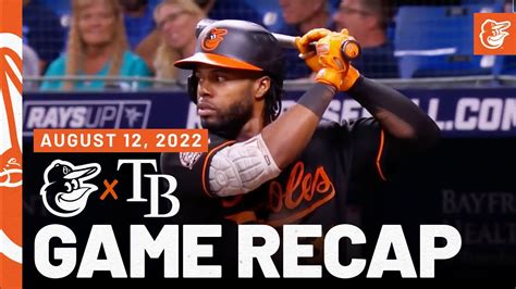 Orioles Vs Rays Game Recap 81222 Baltimore Orioles Youtube