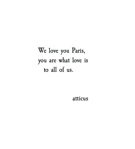 I Wrote My First Poem In Paris There Is So Much Love In Those Streets