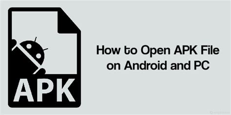 How To Open Apk File On Android And Pc Windows Mac