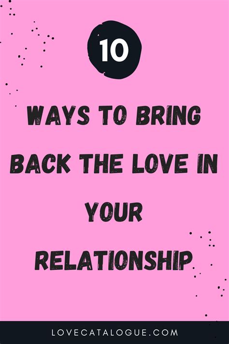 10 Ways To Bring Back The Love In Your Relationship How To Improve