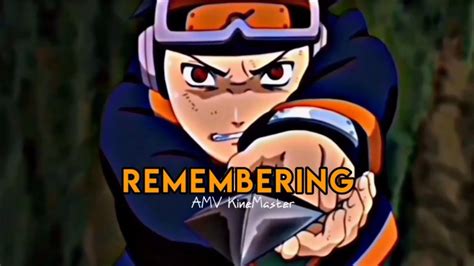 Remembering Naruto Amvedit Kinemaster Youtube