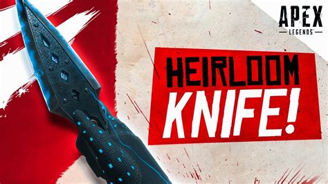 How To Unlock The 500 Knife Heirloom Items Apex Legends Heirloom