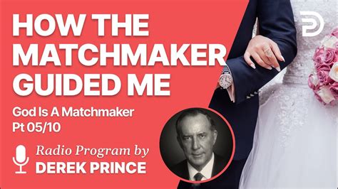 How The Matchmaker Guided Me God Is A Matchmaker Pt 5 Of 10
