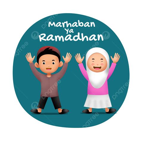 Marhaban Ya Ramadhan Anak Anak Ramadhan Anak Anak Marhaban Png