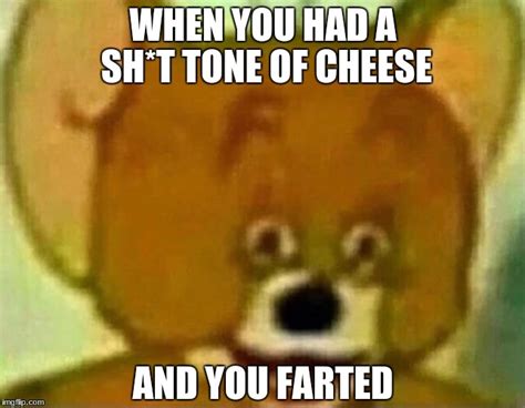 Cheese Fart Imgflip