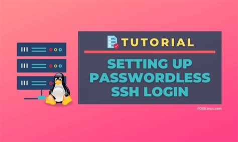 How To Set Up Passwordless SSH Login In Linux FOSS Linux