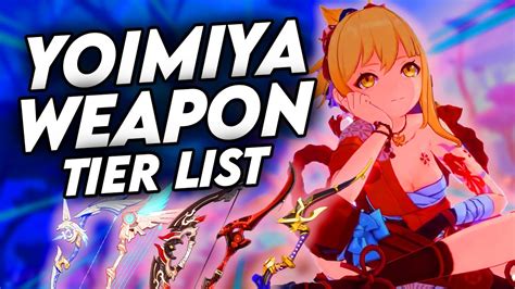 Yoimiya Best Weapons Genshin Impact Yoimiya Weapon Tier List