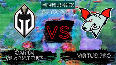 VP УЖЕ НИЧЕГО НЕ СПАСЕТ НО Gaimin Gladiators vs Virtus pro