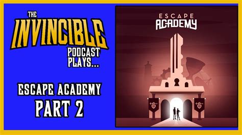 Were Playing Escape Academy Part 2 Youtube