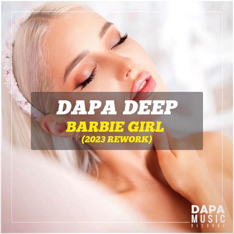 ‎barbie Girl 2023 Rework Single By Dapa Deep On Apple Music