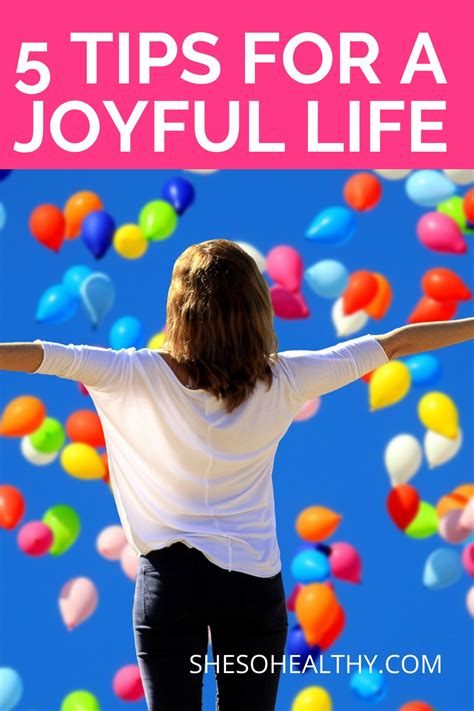 What Brings You Joy 5 Tips For A Joyful Life She So Healthy