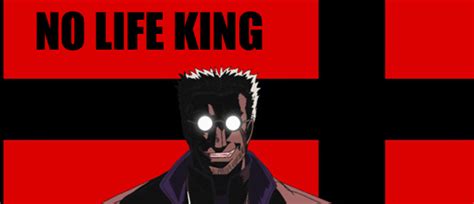 no life king
