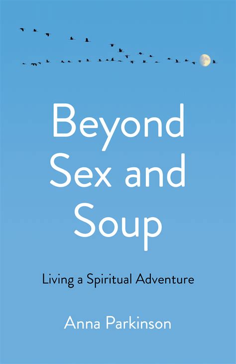 Beyond Sex And Soup How To Speak Your Bodys Language Spiritual