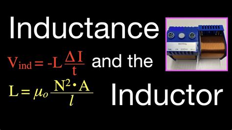Inductors And Inductance An Explanation Youtube